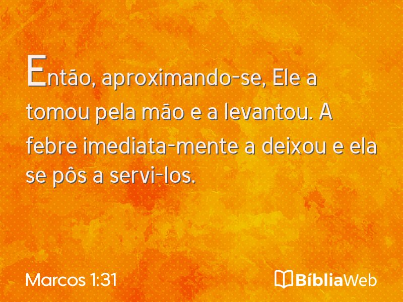 Marcos 1:31 em imagem para compartilhar