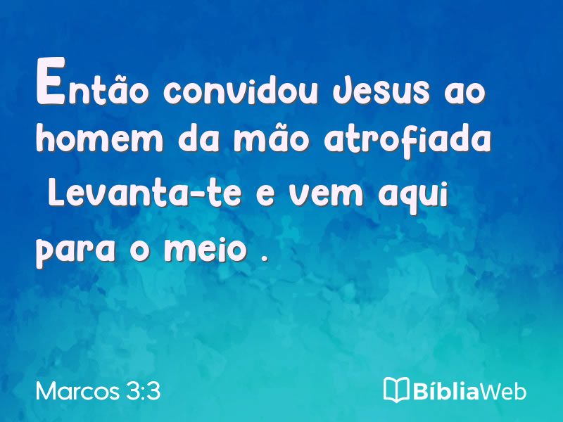 Marcos 3:3 em imagem para compartilhar