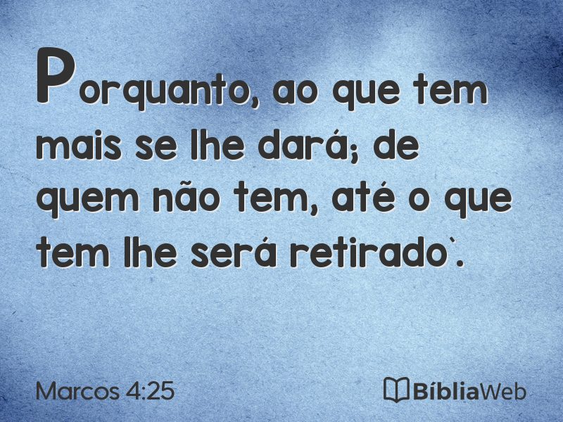 Marcos 4:25 em imagem para compartilhar
