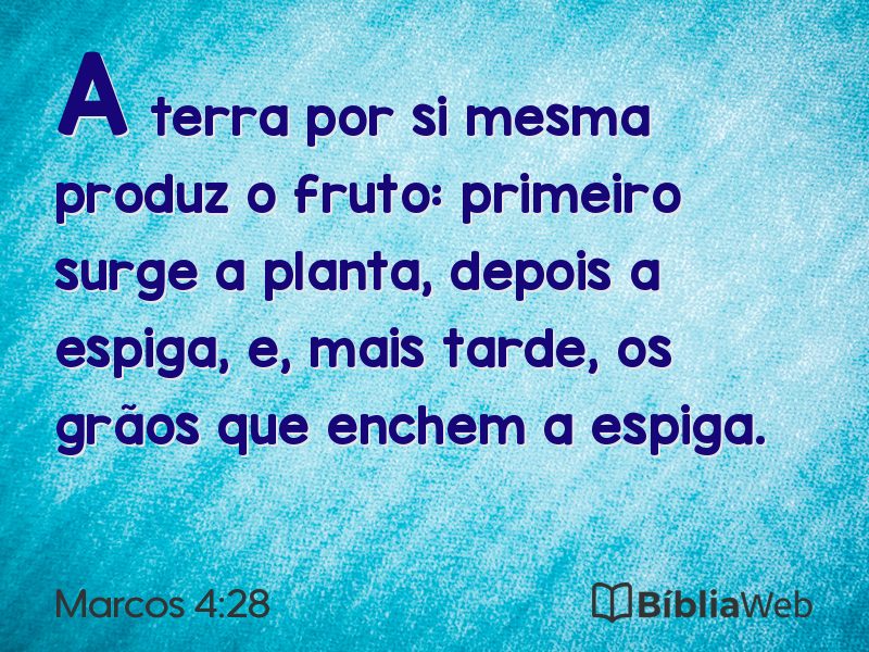 Marcos 4:28 em imagem para compartilhar