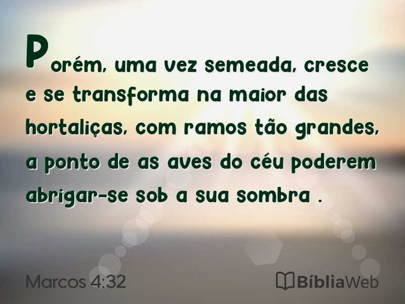 Marcos 4:32 em imagem para compartilhar