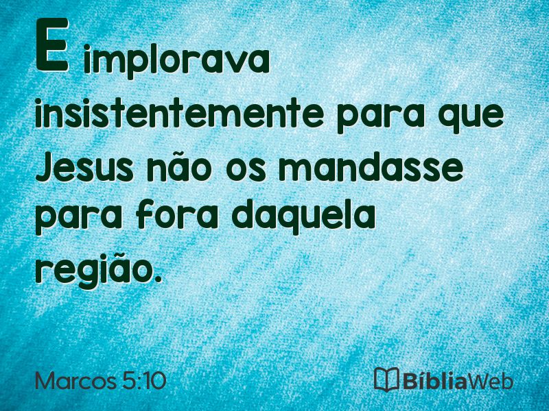 Marcos 5:10 em imagem para compartilhar