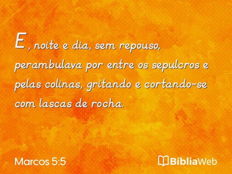 Marcos 5:5 em imagem para compartilhar