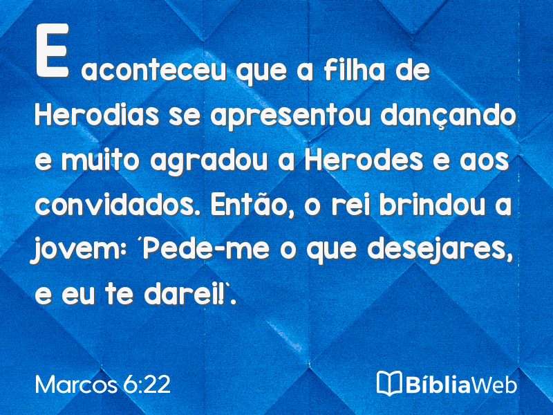 Marcos 6:22 em imagem para compartilhar