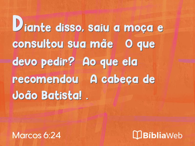 Marcos 6:24 em imagem para compartilhar
