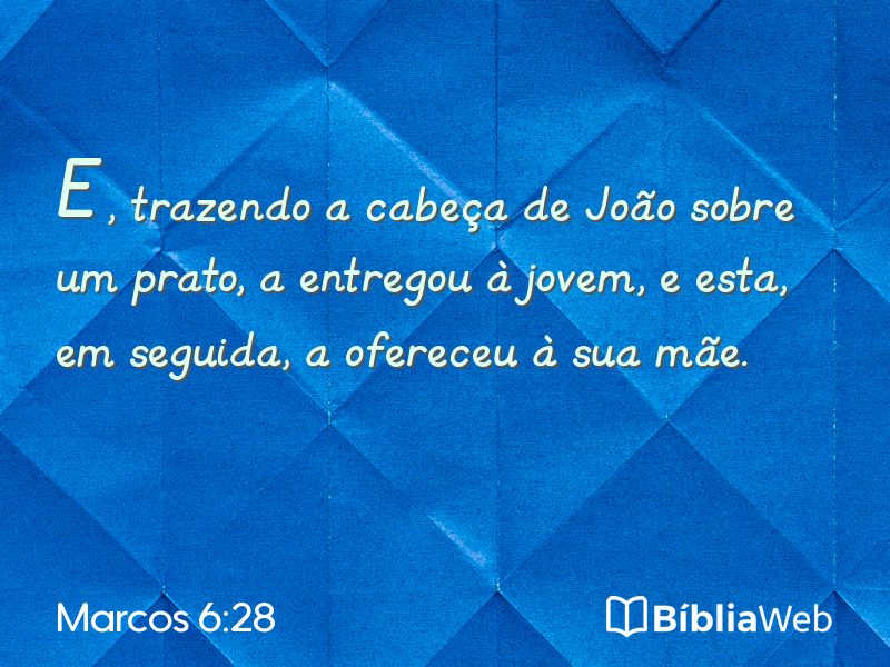 Marcos 6:28 em imagem para compartilhar
