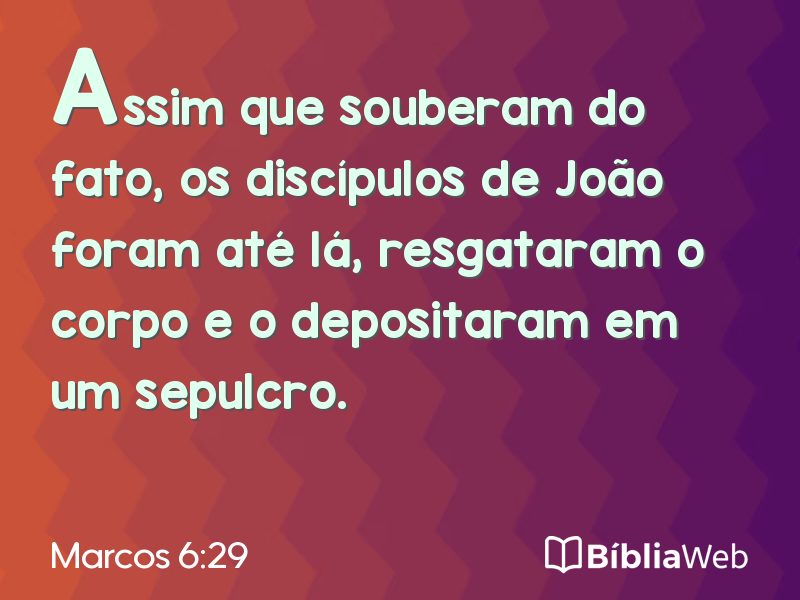 Marcos 6:29 em imagem para compartilhar