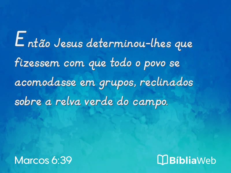 Marcos 6:39 em imagem para compartilhar