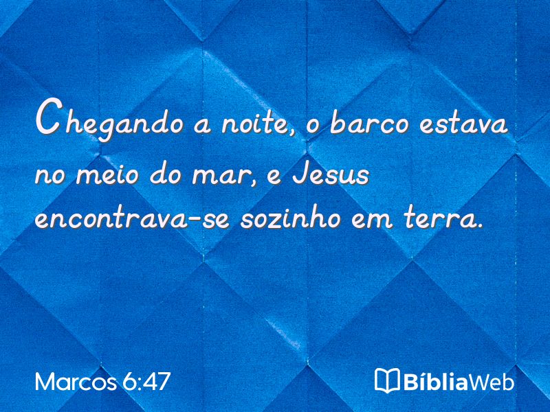 Marcos 6:47 em imagem para compartilhar