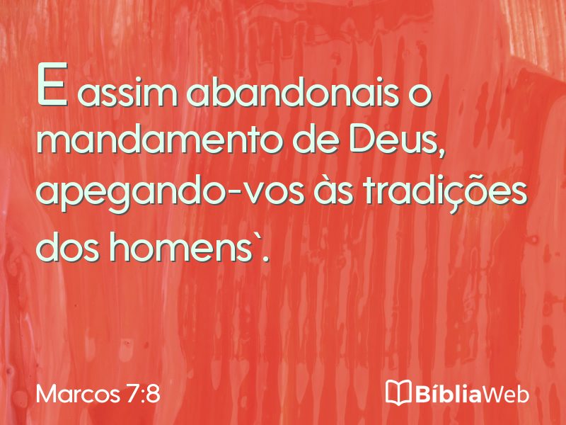 Marcos 7:8 em imagem para compartilhar