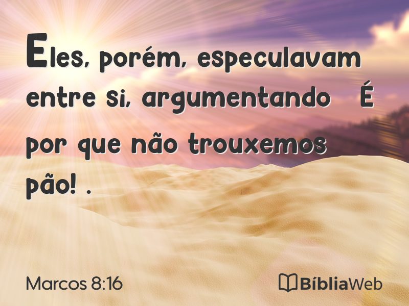 Marcos 8:16 em imagem para compartilhar