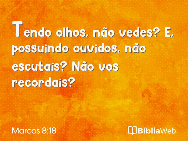 Marcos 8:18 em imagem para compartilhar
