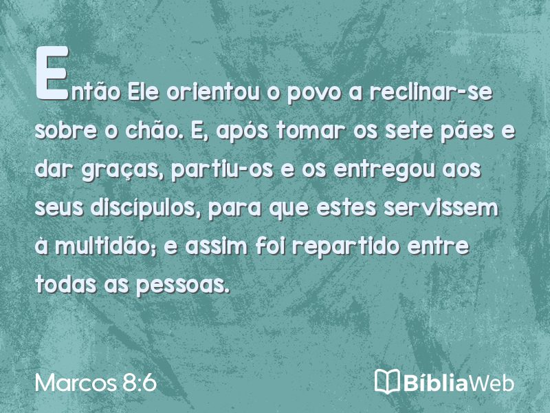 Marcos 8:6 em imagem para compartilhar