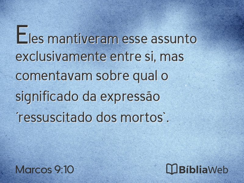 Marcos 9:10 em imagem para compartilhar