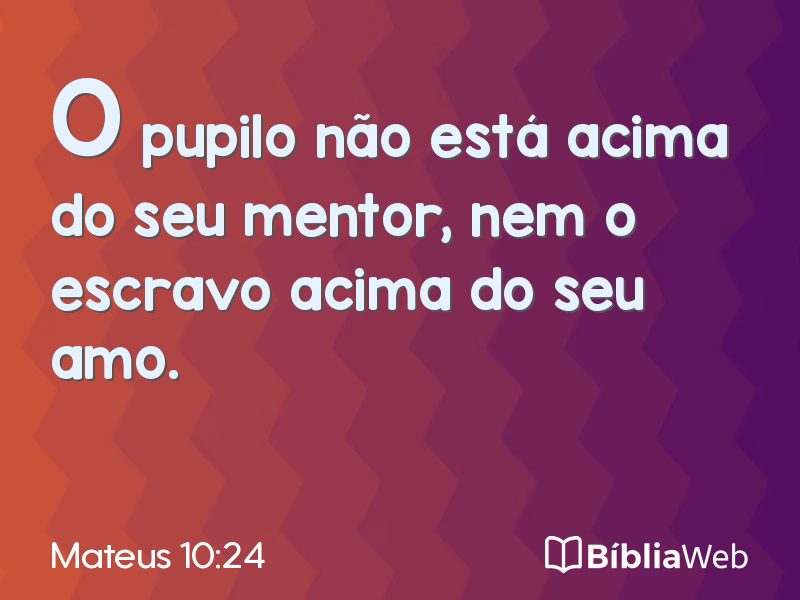 Mateus 10:24 em imagem para compartilhar