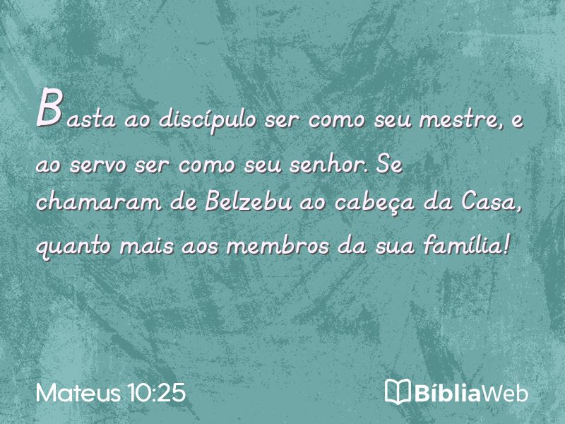 Mateus 10:25 em imagem para compartilhar