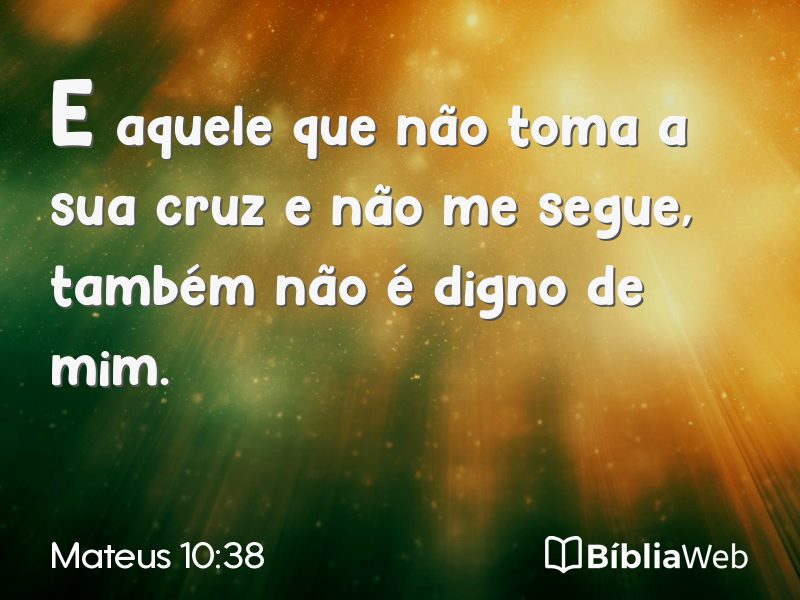 Mateus 10:38 em imagem para compartilhar