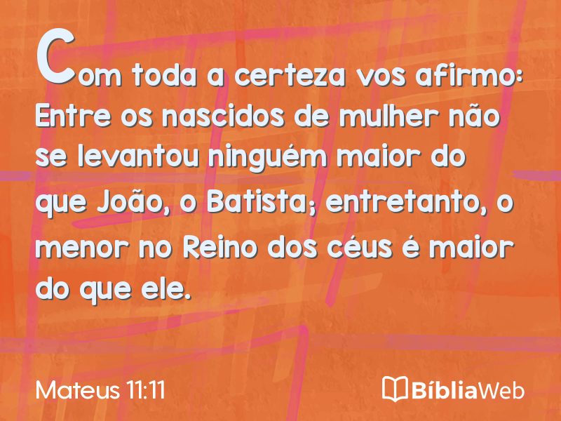 Mateus 11:11 em imagem para compartilhar