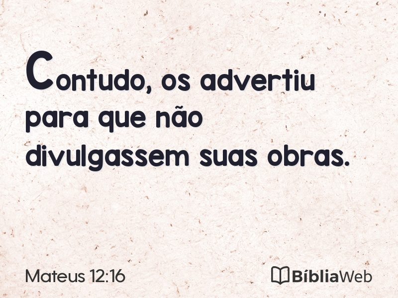 Mateus 12:16 em imagem para compartilhar
