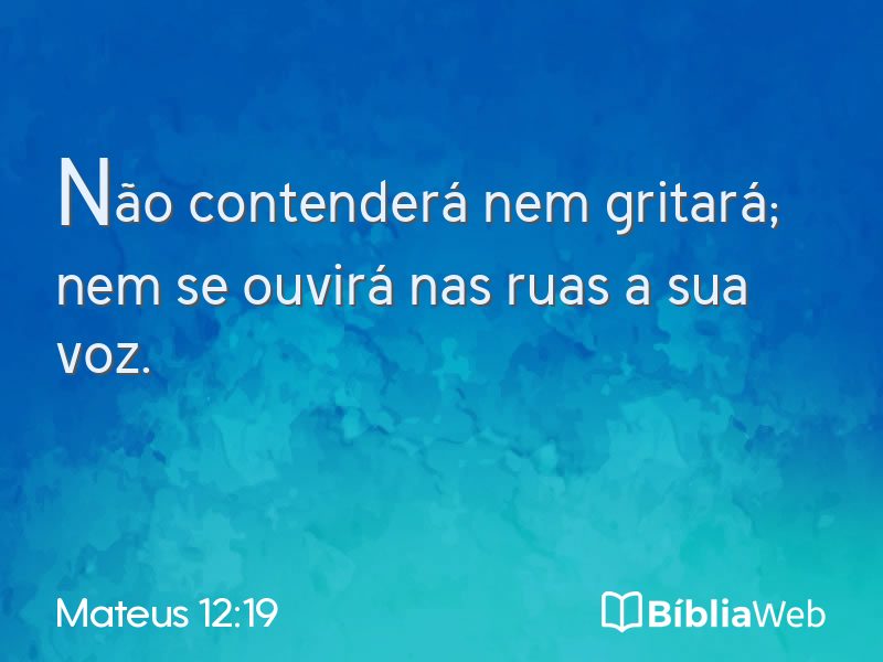 Mateus 12:19 em imagem para compartilhar