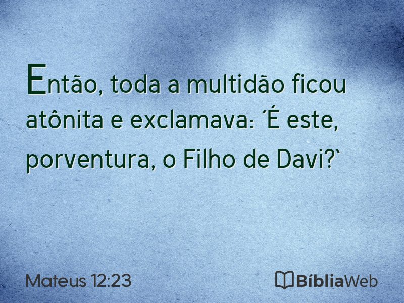 Mateus 12:23 em imagem para compartilhar