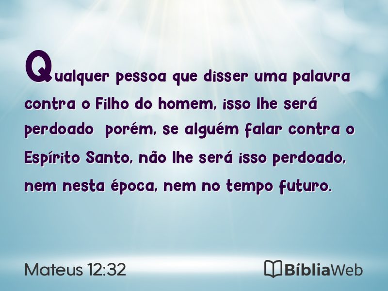 Mateus 12:32 em imagem para compartilhar