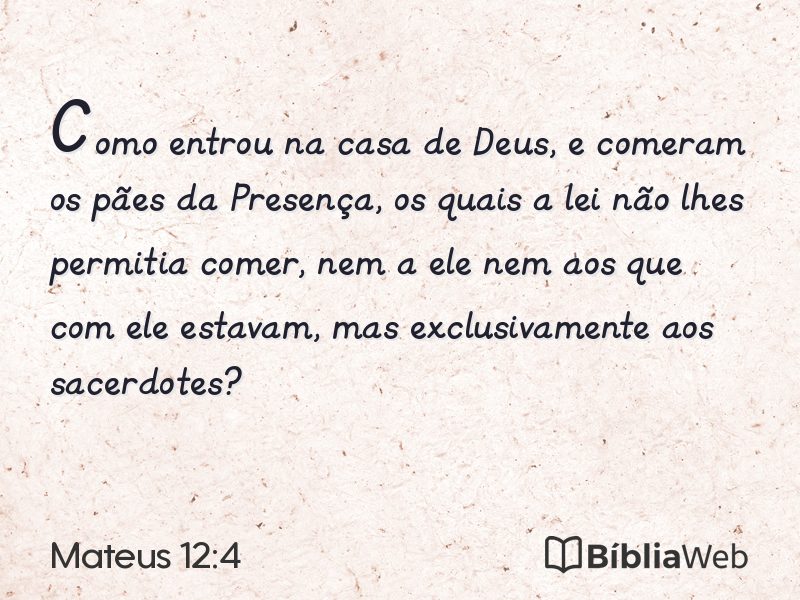 Mateus 12:4 em imagem para compartilhar