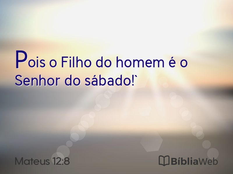 Mateus 12:8 em imagem para compartilhar