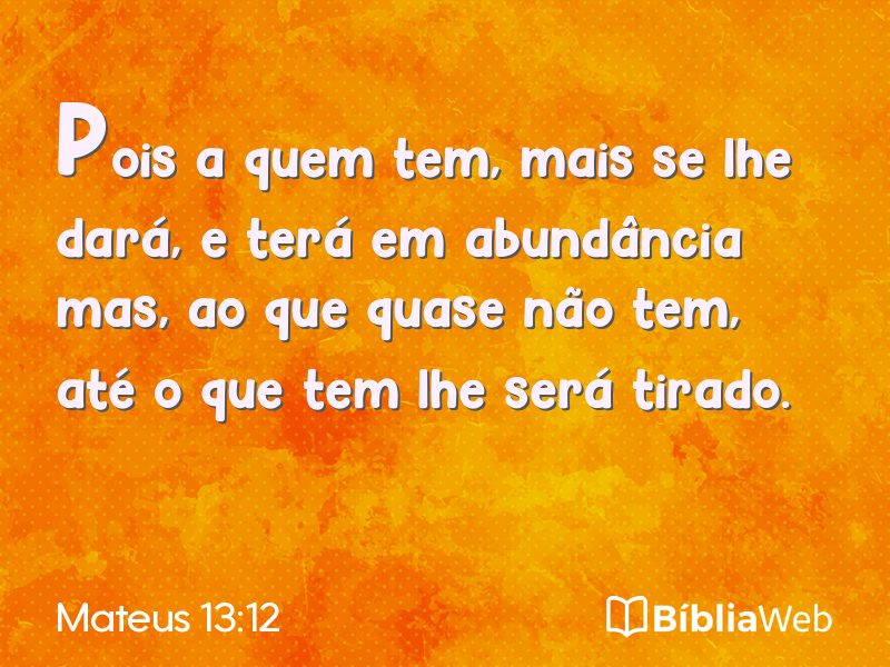 Mateus 13:12 em imagem para compartilhar