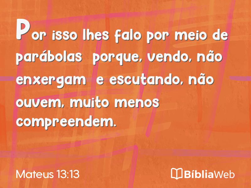 Mateus 13:13 em imagem para compartilhar