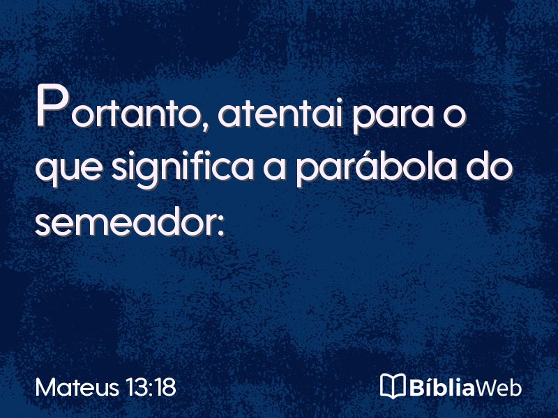 Mateus 13:18 em imagem para compartilhar