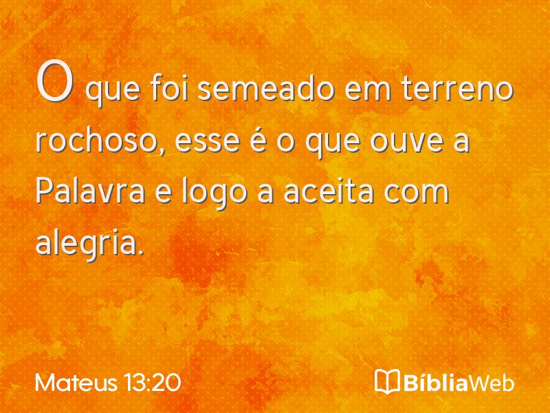 Mateus 13:20 em imagem para compartilhar
