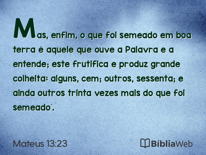 Mateus 13:23 em imagem para compartilhar