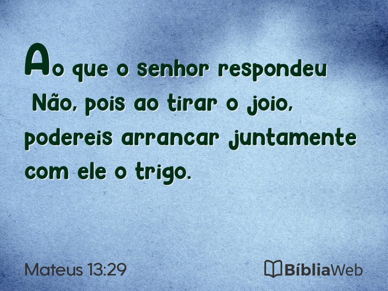 Mateus 13:29 em imagem para compartilhar