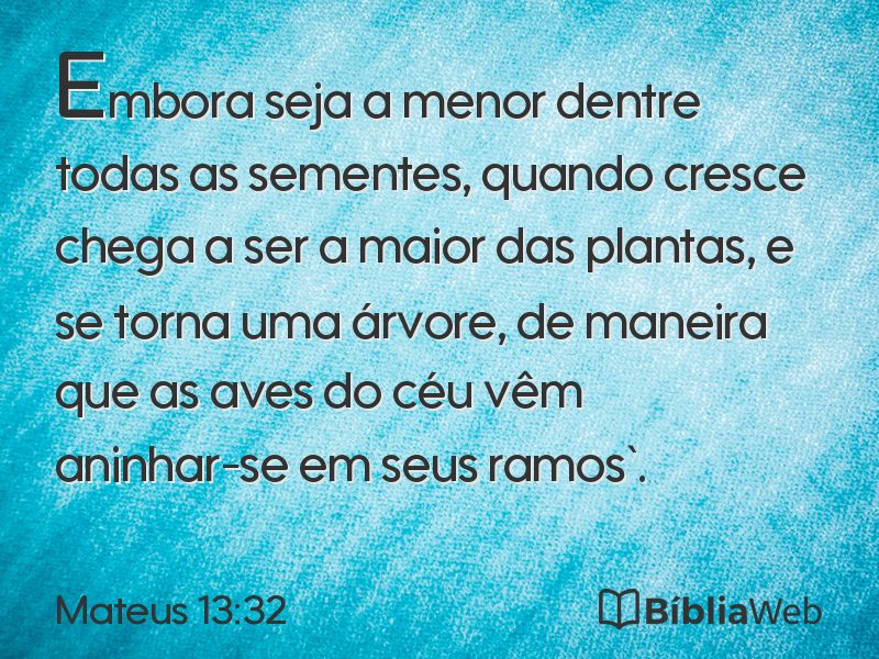 Mateus 13:32 em imagem para compartilhar