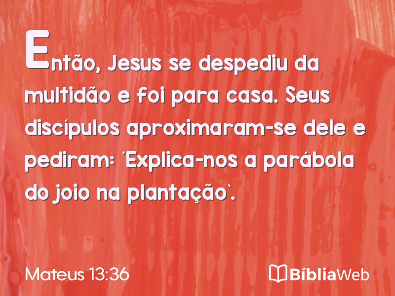 Mateus 13:36 em imagem para compartilhar