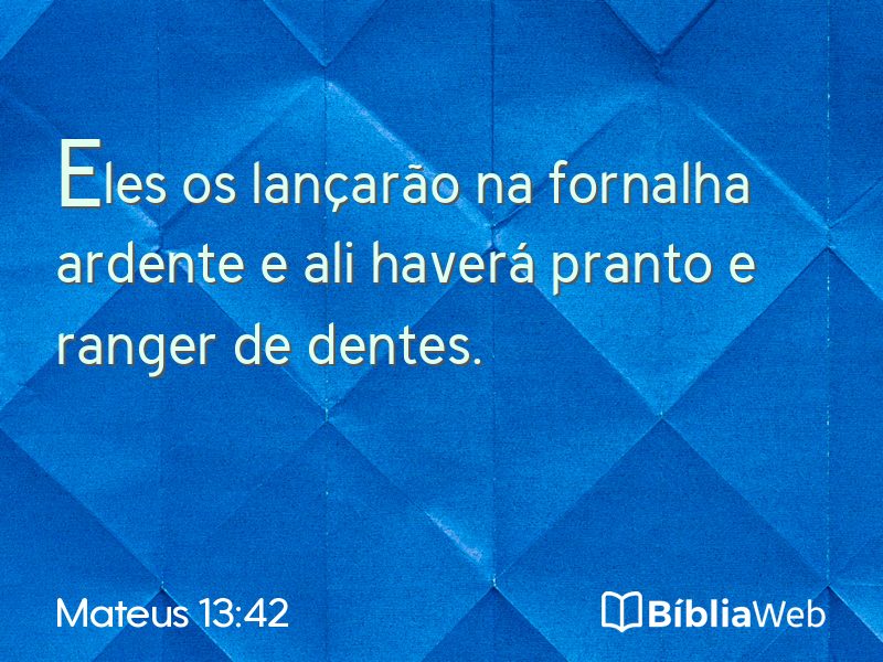 Mateus 13:42 em imagem para compartilhar