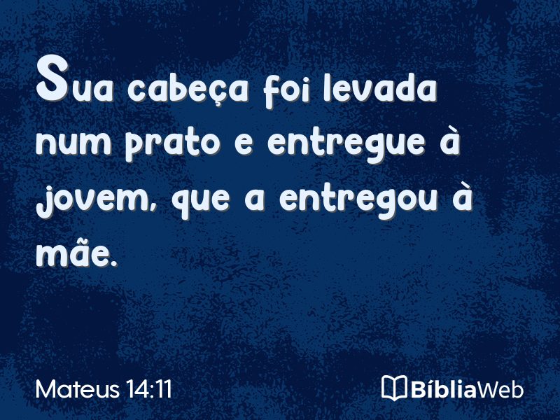 Mateus 14:11 em imagem para compartilhar