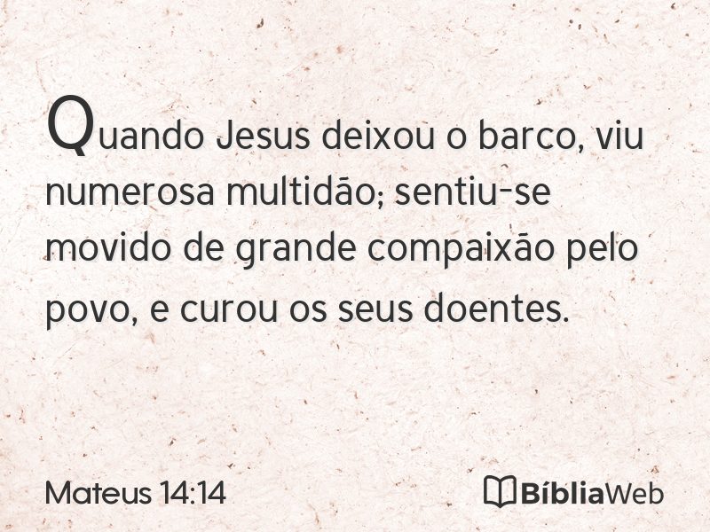 Mateus 14:14 em imagem para compartilhar