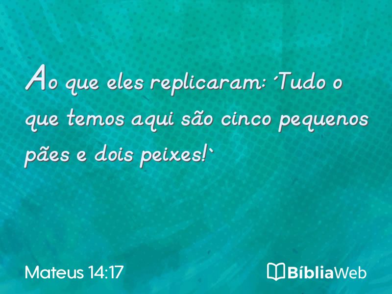 Mateus 14:17 em imagem para compartilhar