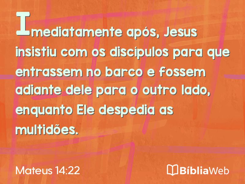 Mateus 14:22 em imagem para compartilhar
