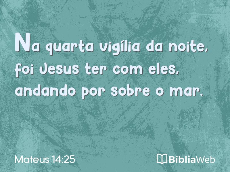 Mateus 14:25 em imagem para compartilhar