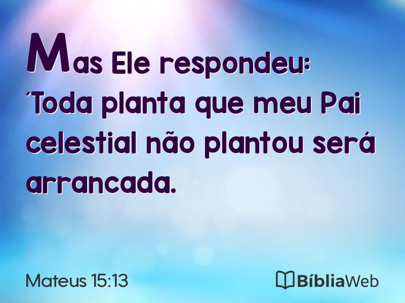 Mateus 15:13 em imagem para compartilhar