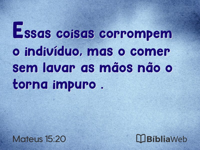 Mateus 15:20 em imagem para compartilhar