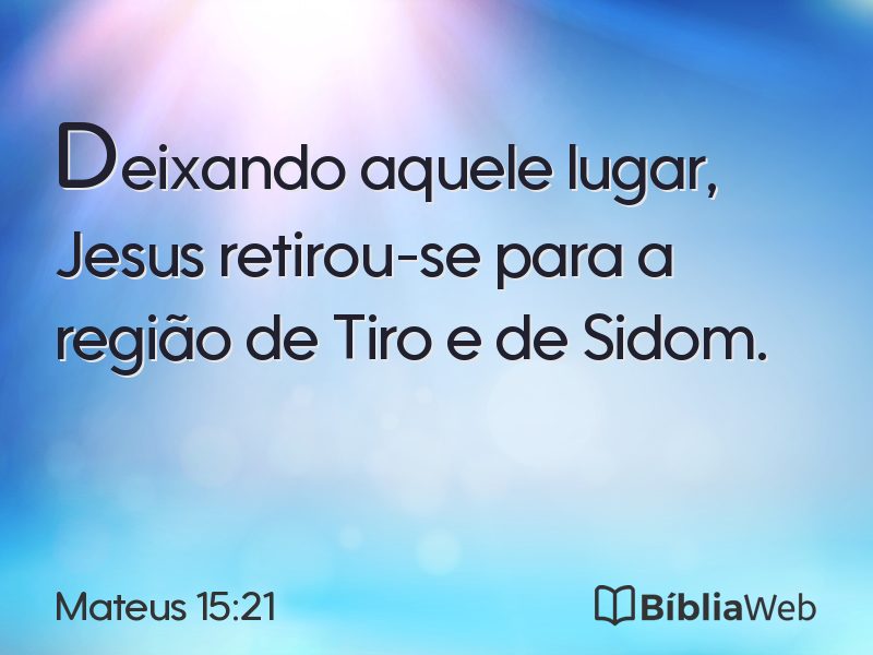 Mateus 15:21 em imagem para compartilhar