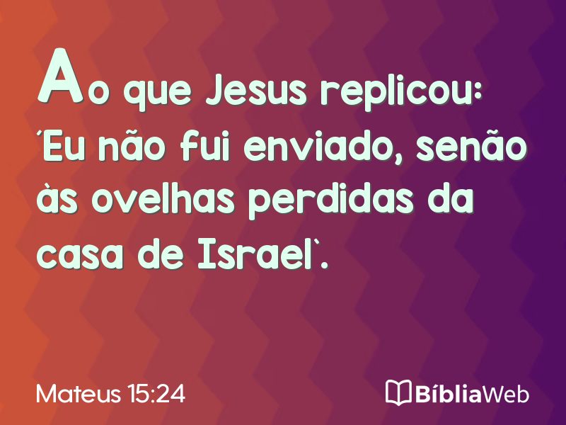 Mateus 15:24 em imagem para compartilhar