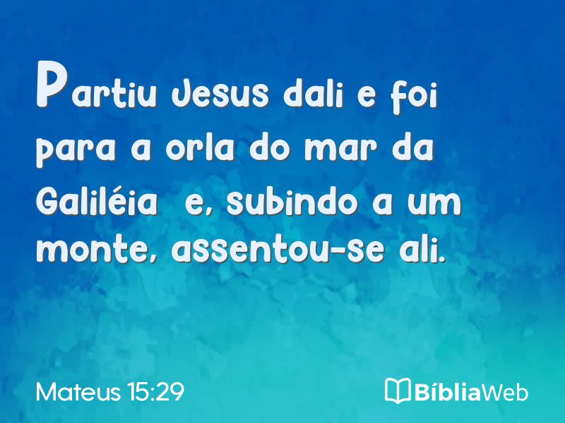 Mateus 15:29 em imagem para compartilhar