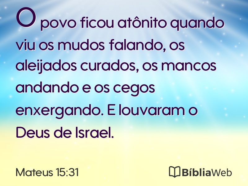Mateus 15:31 em imagem para compartilhar