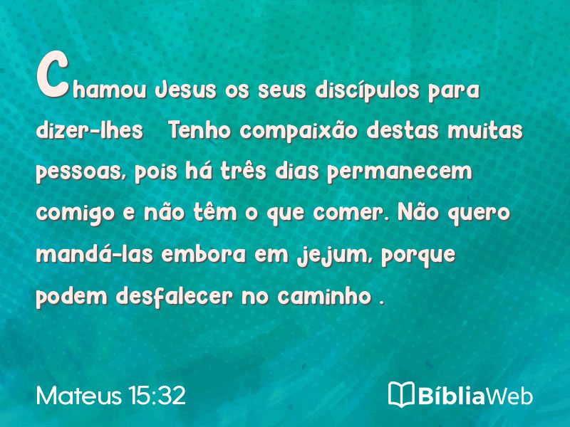Mateus 15:32 em imagem para compartilhar