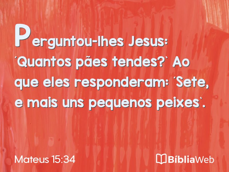 Mateus 15:34 em imagem para compartilhar